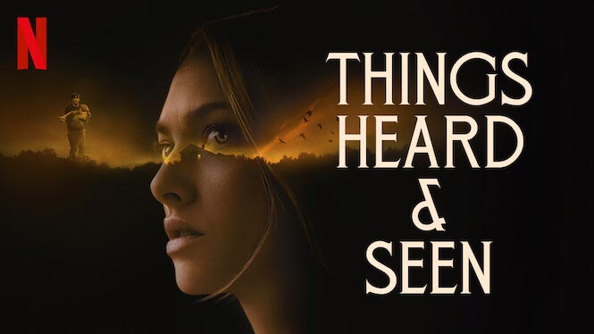 Things Heard & Seen&nbsp;(2021)